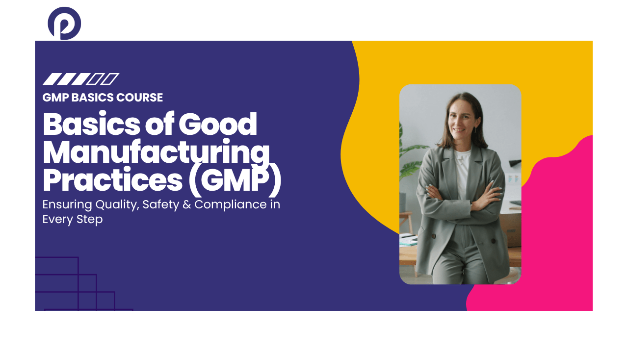 Basics of Good Manufacturing Practices